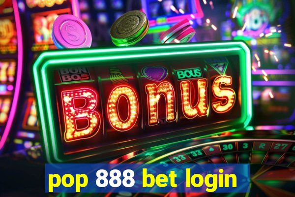 pop 888 bet login